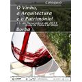 Colóquio O Vinho, a Vinha e o Património