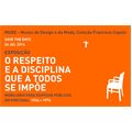 Exposição O respeito e a disciplina que a todos se impõe