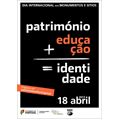 Dia Internacional dos Monumentos e Sítios - Património+Educação=Identidade