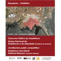 Exposição: "Concurso Público de Arquitetura - Museu Nacional da Resistência e da Liberdade. Forte de Peniche"