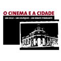 Colóquio: "O cinema e a cidade"