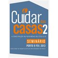 Seminário: "Cuidar das Casas 2. A Conservação do Património do Século XX"