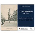 Mostra Documental: A Torre dos Clérigos 250 anos