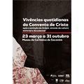 Exposição: "Vivências quotidianas do Convento de Cristo após a extinção da ordem através da cultura material e documental