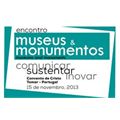 Encontro: M&M Museus e Monumentos: Comunicar Inovar e Sustentar