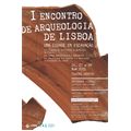 Encontro: "I Encontro de Arqueologia de Lisboa: uma cidade em escavação"