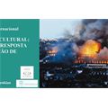 Conferência internacional: "Património Cultural: Prevenção, Resposta e Recuperação de Desastres"